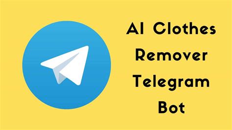 clothes remover telegram bot|Best Cloth Off Bot You Must Try in Telegram